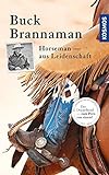 Buck Brannaman - Horseman aus Leidenschaft